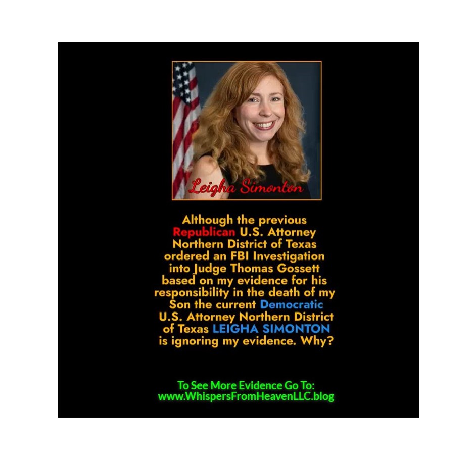 29. Why is U.S. Attorney Northern District of Texas Leigha Simonton ignoring federal corruption that killed my son Ssgt Donald J. Di&nbsp;Pietro?